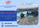 Đa Phát - Đơn vị thi công chống thấm sàn mái chuyên nghiệp